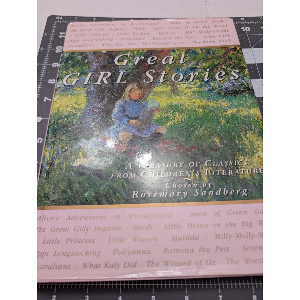 Great Girl Stories A treasury of Classics Rosemary Sandburg Illlustrated HC 1999